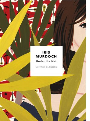 Under the Net (Vintage Classics Murdoch Series) - ebook